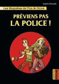 Préviens pas la police !