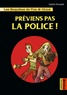 Sophie Dieuaide - Les enquêtes de Tim et Chloé  : Préviens pas la police !.