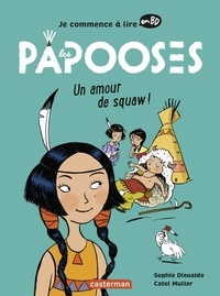 Télécharger livre pdf en ligne gratuit Les Papooses par Sophie Dieuaide, Catel