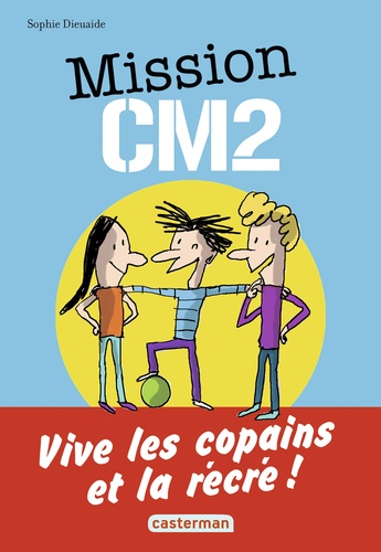 Mission CM2. 3 aventures d'Antoine Lebic