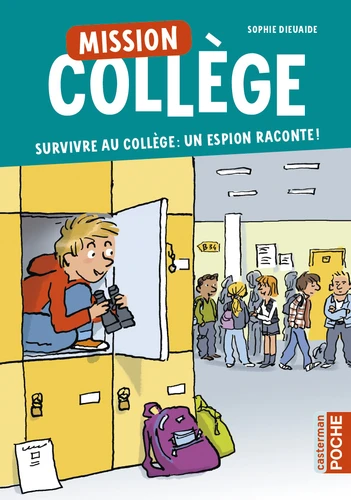 Couverture de Mission collège : survivre au collège: un espion raconte