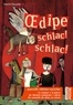 Sophie Dieuaide - Oedipe schlac ! schlac !.