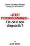 Sophie Dominique Rougier et Sophie Dominique Rougier - C'est psychosomatique - Est-ce le bon diagnostic ?.