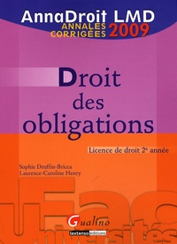 Sophie Druffin-Bricca et Laurence-Caroline Henry - Droit des obligations - Annales corrigées.