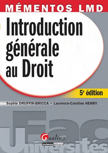 Sophie Druffin-Bricca et Laurence-Caroline Henry - Introduction générale au Droit.