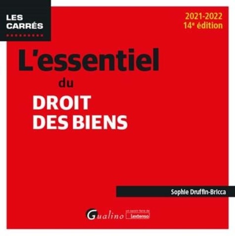 L'essentiel du droit des biens  Edition 2021-2022