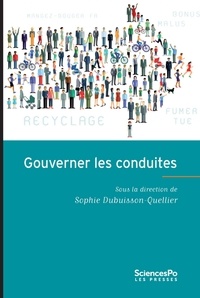 Sophie Dubuisson-Quellier - Gouverner les conduites.