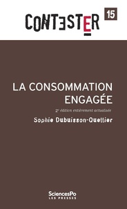 Sophie Dubuisson-Quellier - La consommation engagée.