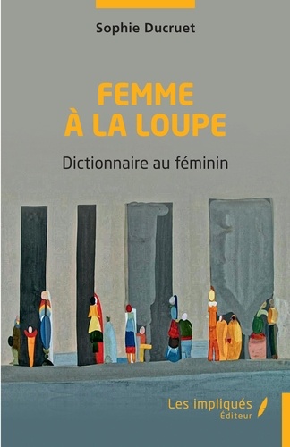 Femme à la loupe. Dictionnaire au féminin