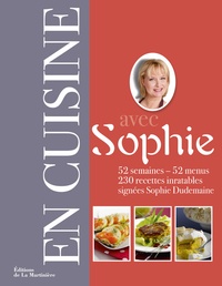 Sophie Dudemaine - En cuisine avec Sophie - 52 semaines - 52 menus.