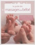 Sophie Dumoutet - Le guide des massages de bébé.