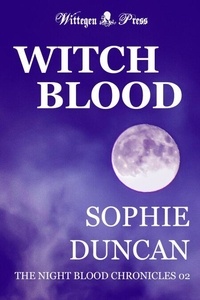 Livres gratuits à télécharger pour allumer Witch Blood - The Night Blood Chronicles, #2 par Sophie Duncan in French 9781912583805