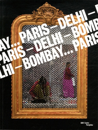 Sophie Duplaix et Fabrice Bousteau - Paris - Delhi - Bombay....