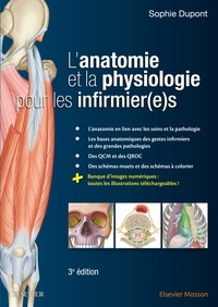 Télécharger le manuel pdf L'anatomie et la physiologie pour les infirmier(e)s PDF 9782294761348 en francais par Sophie Dupont