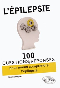 Sophie Dupont - L'épilepsie - 100 questions/réponses.
