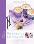 Sophie Dupuis-Gaulier - Desserts sans sucre.