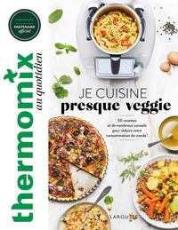 Sophie Dupuis-Gaulier et Gunda Dittrich - Je cuisine presque veggie - 50 recettes et de nombreux conseils pour réduire votre consommation de viande !.