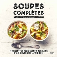 Sophie Dupuis-Gaulier - Soupes complètes.