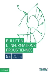 Sophie Duval et Guillaume Perrier - Bulletin d'informations proustiennes N° 53/2023 : .