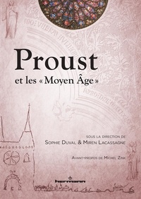 Sophie Duval et Miren Lacassagne - Proust et les Moyen Age.
