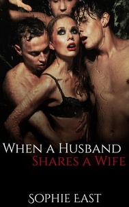  Sophie East - When a Husband Shares a Wife.