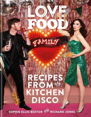 Love. Food. Family. Recipes from the Kitchen Disco