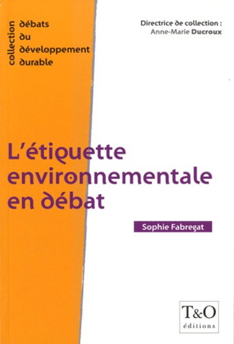 Sophie Fabregat - L'étiquette environnementale en débat.