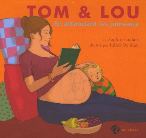 Sophie Faudais et Julien De Man - Tom & Lou Tome 1 : En attendant les jumeaux.