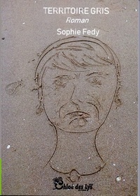 Sophie Fedy - Territoire gris.