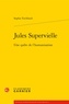 Sophie Fischbach - Jules Supervielle - Une quête de l'humanisation.