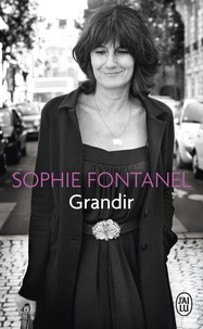 Sophie Fontanel - Grandir.