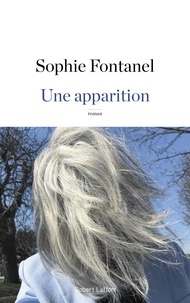 Sophie Fontanel - Une apparition.