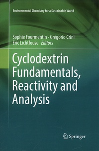 Sophie Fourmentin et Grégorio Crini - Cyclodextrin Fundamentals, Reactivity and Analysis.