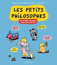 Sophie Furlaud et Dorothée de Monfreid - Les petits philosophes  : 24 grandes questions pour bien grandir.