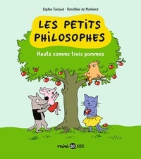 Sophie Furlaud - Les petits philosophes, Tome 04 - Hauts comme trois pommes.