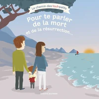Pour te parler de la mort et de la résurrection...