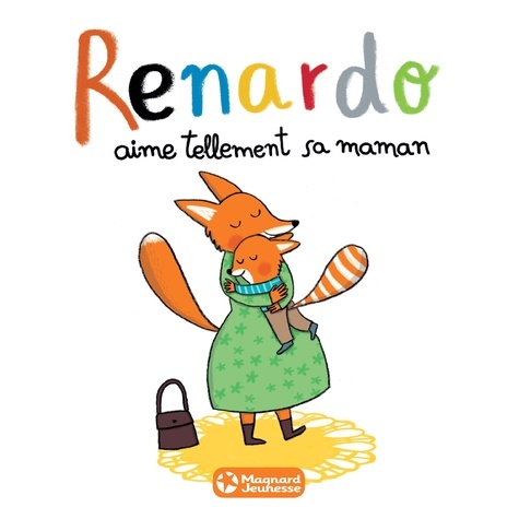 Renardo  Renardo aime tellement sa maman