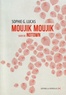 Sophie G. Lucas - Moujik Moujik suivi de Notown.
