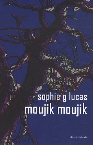 Sophie G. Lucas - Moujik Moujik.