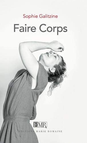 Sophie Galitzine - Faire corps.