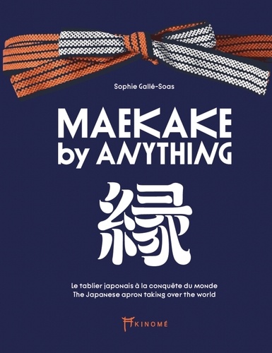 Sophie Gallé-Soas - Maekake - Le tablier japonais à la conquête du monde.
