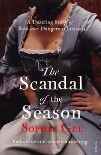 Sophie Gee - The Scandal of the Season.