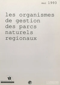 Les organismes de gestion des parcs naturels régionaux
