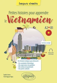 Petites histoires pour apprendre le vietnamien A2-B1