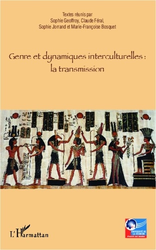 Sophie Geoffroy et Claude Brissac-Féral - Genre et dynamiques interculturelles : la transmission.