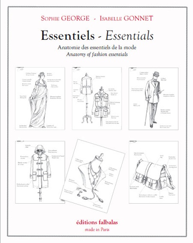 Sophie George et Isabelle Gonnet - Essentiels - Anatomie des essentiels de la mode.