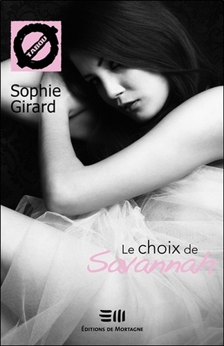 Sophie Girard - Le choix de Savannah.