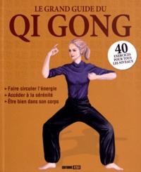 Sophie Godard et  Publicimo - Le grand guide du Qi Gong.