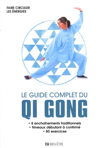 Sophie Godard et Julie Vercoutere - Le guide complet du Qi Gong.