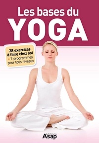 Sophie Godard - Les bases du Yoga.